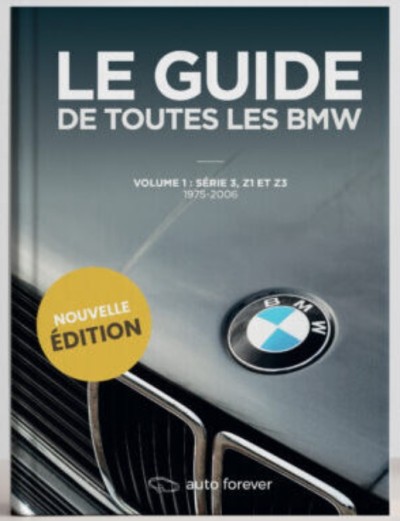 Réédition du volume 1 du Guide BMW (Série 3 E21, E30, E36, E46)