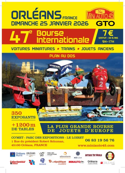 47ème BOURSE INTERNATIONALE D'ECHANGES DE VOITURES MINIATURES, TRAINS ET JOUETS ANCIENS D’ORLEANS