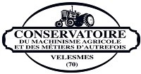 CONSERVATOIRE DU MACHINISME AGRICOLE ET DES MÉTIERS D'AUTREFOIS